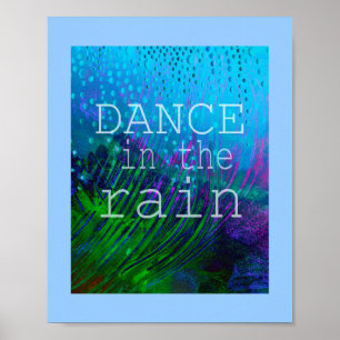poster met quote Dance in Regen
