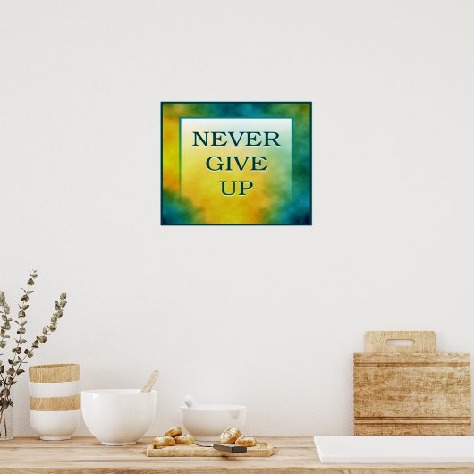poster nooit opgeven (Keuken)