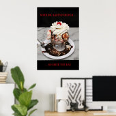 POSTER, Sundae, niets is ooit van kracht Poster (Thuiskantoor)