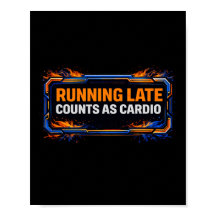 Poster "Te laat komen telt als cardio" – Grappige