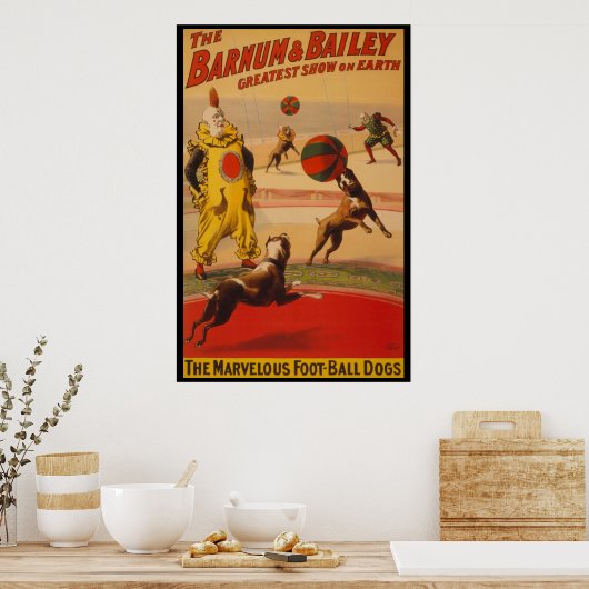 Poster van Barnum en Bailey Circus Foot-Ball Dogs (Keuken)