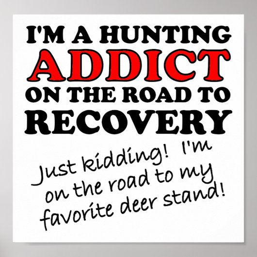 Poster van Hunting Addict Recovery Funny (Voorkant)