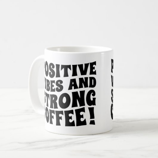 Postive Vibes & Strong Coffee Mug Koffiemok (Voorkant links)
