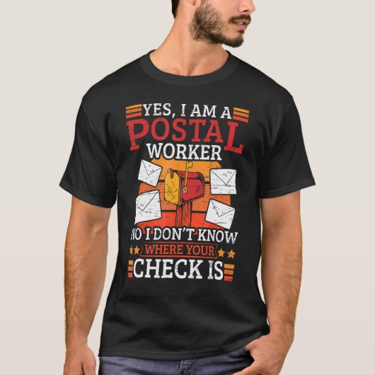 Postman Ja Ik ben Postal Postbode Brievenster T-shirt (Voorkant)