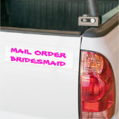 Postorder bruidsmeisje bumpersticker (Op Truck)