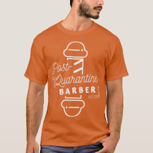 PostQuarantine Barber op White T-shirt