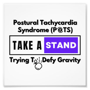 Posturaal tachycardie syndroom (POTS) Defy Gravity Foto Afdruk
