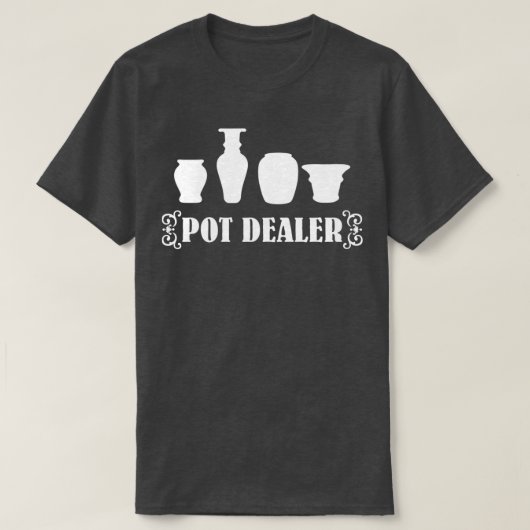 Pot Dealer-aardewerk 1 T-shirt (Design voorkant)