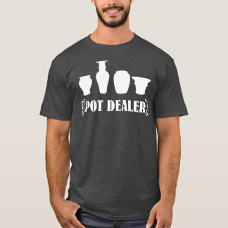 Pot Dealer-aardewerk 1 T-shirt