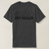 Pot Dealer Funny Pottery Potter T-shirt (Design voorkant)