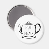 Pot Head Grappig Pun Quote Magneet (Voorkant / Achterkant)