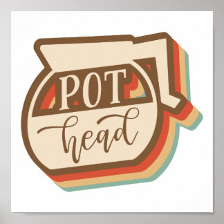 Pot Head | Koffie voor Retro-stijl Poster