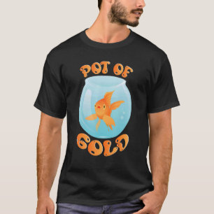 Pot of Gold Goldfish Fisheting Aquarist Aquarium T-shirt