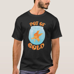 Pot of Gold Goldfish Fisheting Aquarist Aquarium T-shirt
