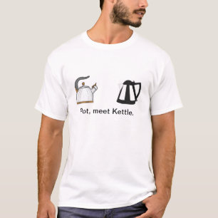 Pot, ontmoet Kettle Funny T Shirt