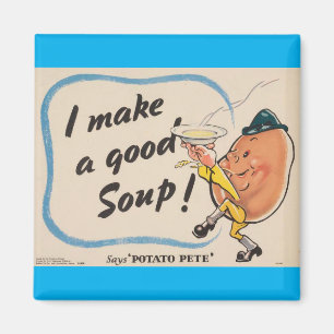 Potato Pete maakt goede soep Magneet