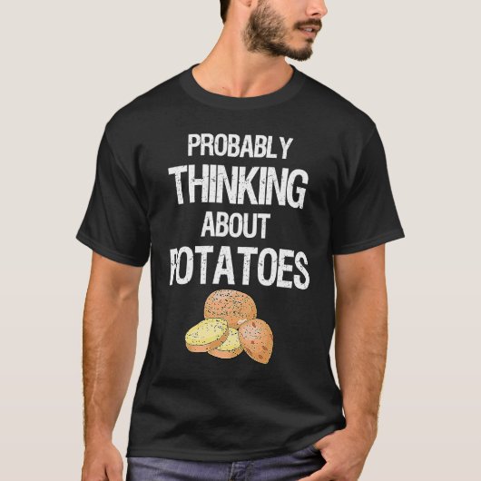 Potato Root Vegetable Vegan Vegetarian Thinking Ab T-shirt (Voorkant)