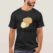 Potatolicious Cute Potato Hobby Chef Food T-shirt (Voorkant)