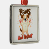 Poten en reflecteren Schattigee hond Metalen Ornament (Rechts)