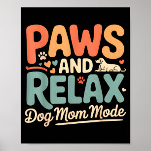 Poten en relax hondenmoeder modus gelukkige moeder poster