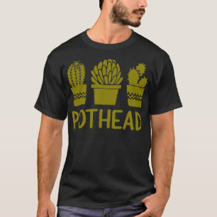 Pothead Cactus Potlood Planten Weed Pot Smoker Pun T-shirt