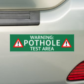 Pothole Bumper Sticker: WARNING POTHOLE TEST AREA Bumpersticker (Op auto)