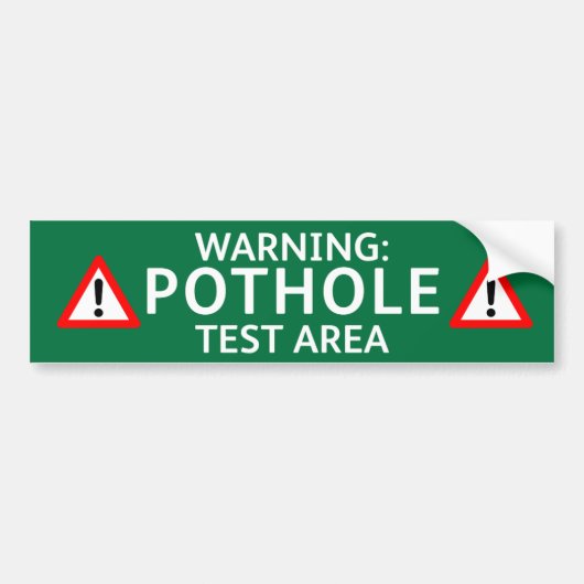 Pothole Bumper Sticker: WARNING POTHOLE TEST AREA Bumpersticker (Voorkant)