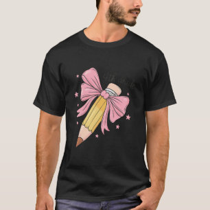 Potlood Coquette Boog Leraar Vierde Klas Terug Naa T-shirt