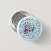 Potlood in mij ronde button 3,2 cm (Voorkant /achterkant)