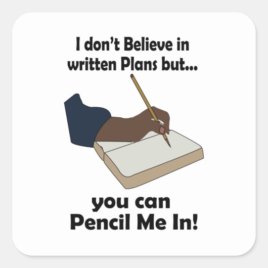 Potlood ons in Funny sarcastische quote Vierkante Sticker (Voorkant)