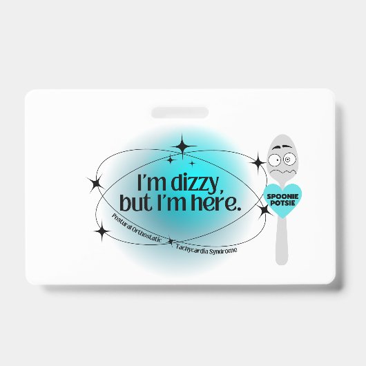 POTS Ik ben duizelig, maar ik ben hier Badge (Voorkant)