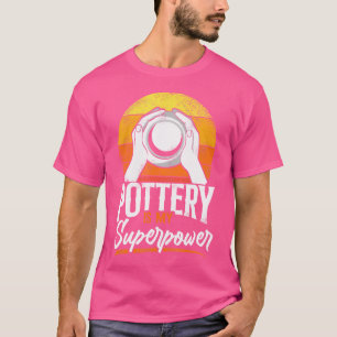 Pottenbakken Is Mijn Superkracht Ambachtelijk Kera T-shirt
