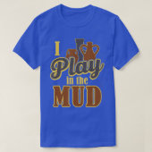 Potter Sculptor Clay Artist I Play in Mud Pott T-shirt (Design voorkant)