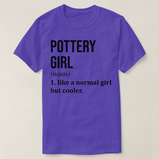 Pottery Girl Funny Gezegde Classic TShirt Classic (Design voorkant)