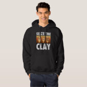 Pottery Seize the Clay Potter Ceramic Artist Manne Hoodie (Voorkant volledig)