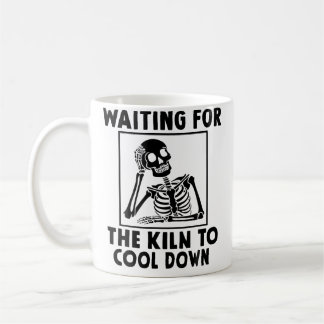 Pottery Waiting For The Kiln To Cool Down Funny Po Koffiemok