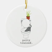Potty Trained. Keramisch Ornament (Voorkant)