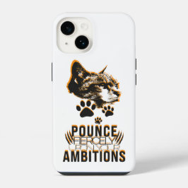 Pounce Fierce Collectie–Motivatie voor Kattenliefh iPhone 14 Hoesje