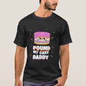 Pound Mijn Cake Daddy Lange Mouw T Shirt (Voorkant)