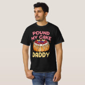 Pound Mijn taart papa is klaar om gerookte bakkeri T-shirt (Voorkant volledig)
