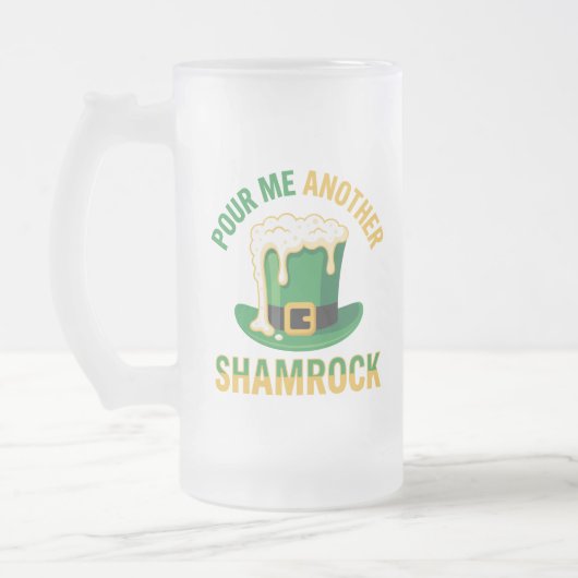 Pour Me Another Shamrock Funny St. Patrick's Day Matglas Bierpul (Links)