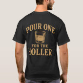 Pour One for the Holler T-Shirt (Achterkant)