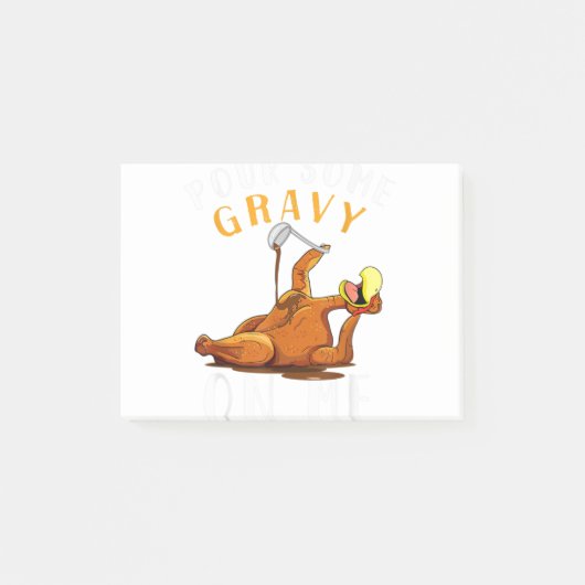 Pour some Gravy on me Happy Turkey Day Thanksgivin Post-it® Notes (Voorkant)