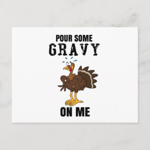 Pour some gravy on me Turkey Funny Thanksgiving Feestdagenkaart