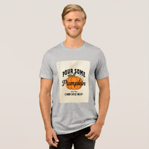 Pour Some Pumpkin On Me – Grappig Herfst Kruid T-S Tri-Blend Shirt