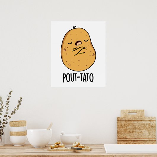 Pout-tato Funny Potato Pun Poster (Keuken)