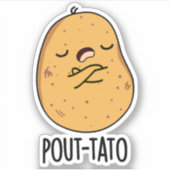 Pout-tato Funny Potato Pun Sticker (Voorkant)