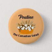 Poutine, de Canadese salade - ronde Button (Voorkant)