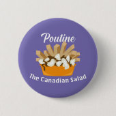 Poutine, de Canadese salade - ronde Button (Voorkant)
