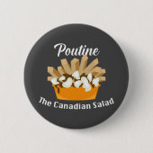 Poutine, de Canadese salade - ronde Button (Voorkant)